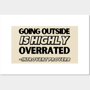 Going Outside is Highly Overrated Introvert Proverb Posters and Art
